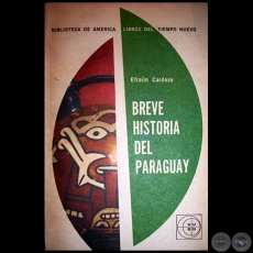 BREVE HISTORIA DEL PARAGUAY - Autor: EFRAM CARDOZO - Ao: 1965